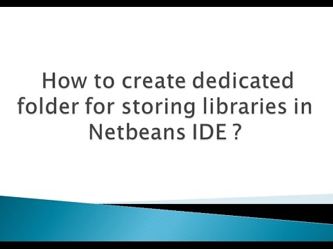 How to create dedicated folder for storing libraries in NetBeans IDE ?