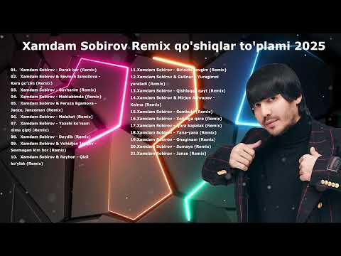 Xamdam Sobirov remix qo'shiqlari to'plami 2025 | Uzbek Music
