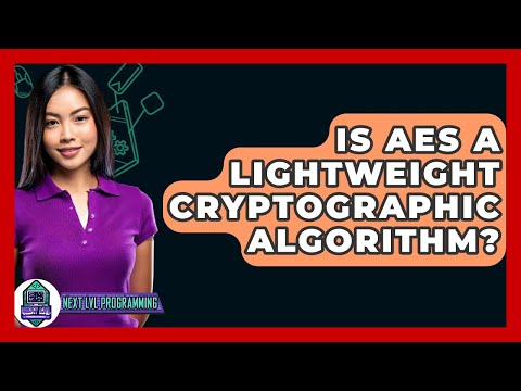 Is AES A Lightweight Cryptographic Algorithm? - Next LVL Programming