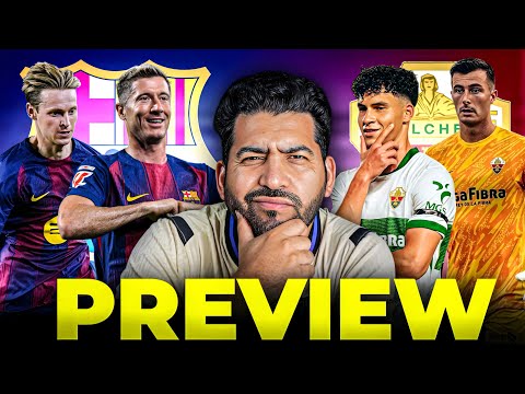 🔥 Barcelona vs Elche Preview | It’s Time to Respond After Madrid Loss