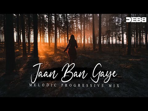 Jaan Ban Gaye (Remix) | Melodic Progressive Mix | Debb | Khuda Haafiz