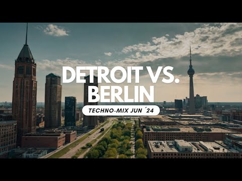 DETROIT VS. BERLIN TECHNO MIX JUNE 2024