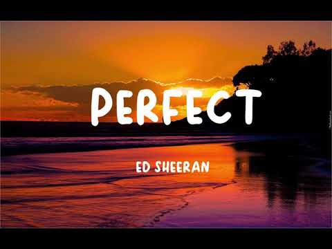 Ed Sheeran Perfect Lyrics | John Legend, Lewis Capaldi, Ali Gatie,… Mx