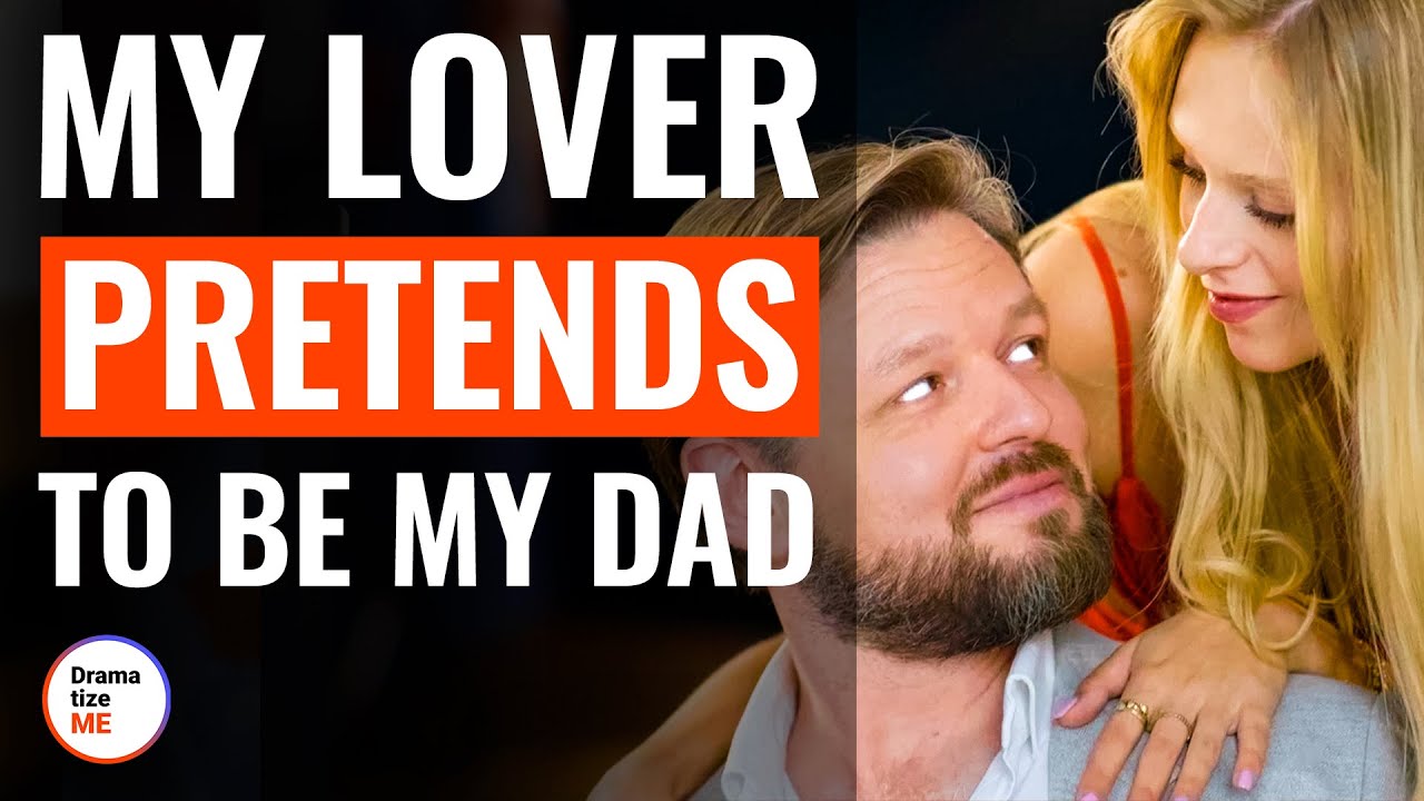 Unexpected Twist: My Lover Pretended to Be My Dad ๐ฒ