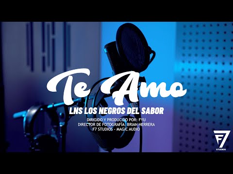 Te Amo - LNS Los Negros Del Sabor (Video Oficial )