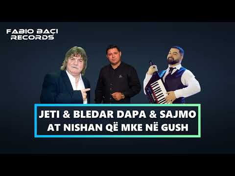 Jeti & Bledar Dapa & Sajmo - At nishan qe mke ne gush (Live)