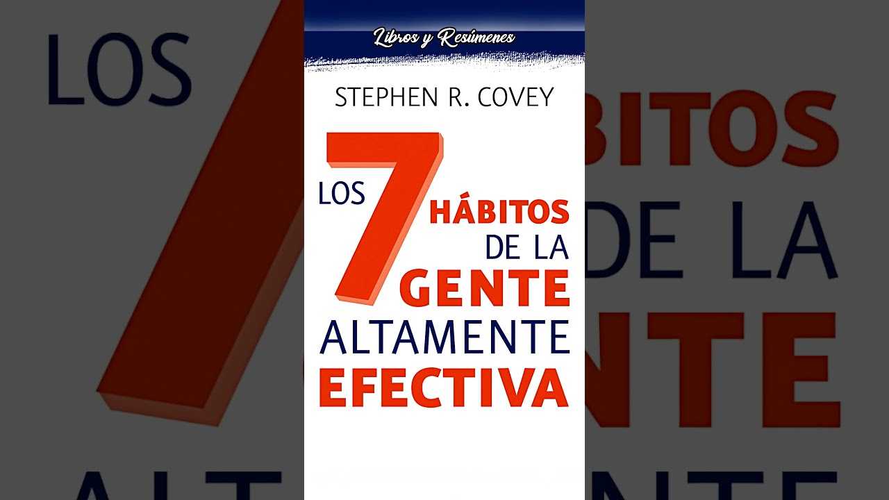 LOS 7 7 Hábitos de Personas Altamente Efectivas 📘