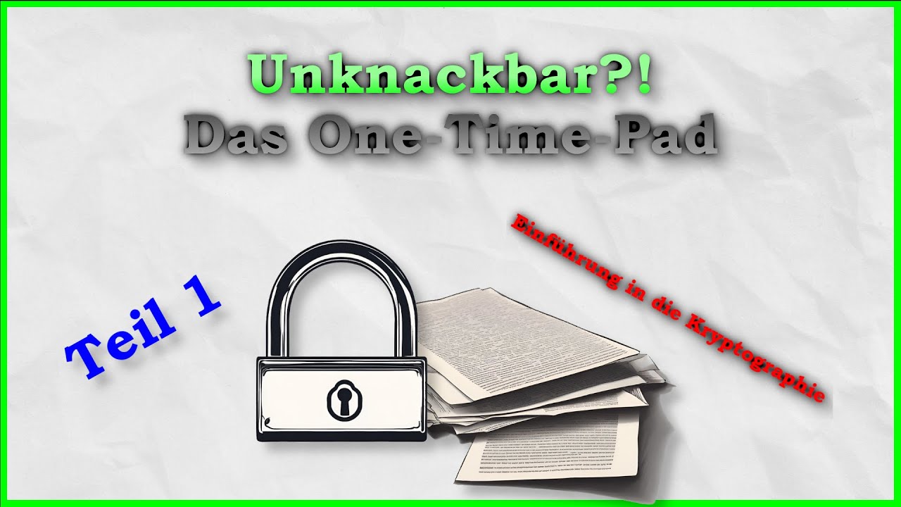 Kryptographie erklärt: Warum das One-Time-Pad heute kaum noch genutzt wird 🔐