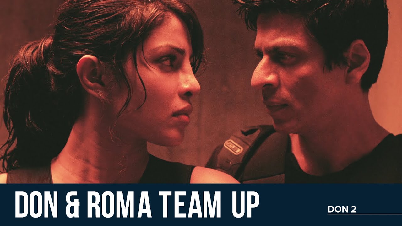 Don & Roma Team Up in Don 2 Featuring Shah Rukh Khan and Priyanka Chopra