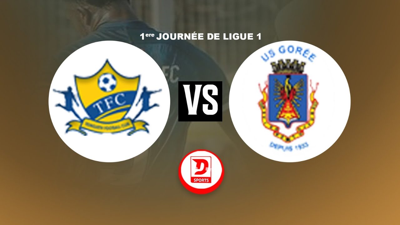 Teungueth FC vs US Gorée : Résumé de la 1ère Journée de la Ligue Sénégalaise ⚽