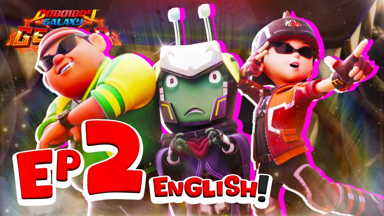 EP02 - BoBoiBoy Galaxy Gentar: Heroes Face a New Challenge π