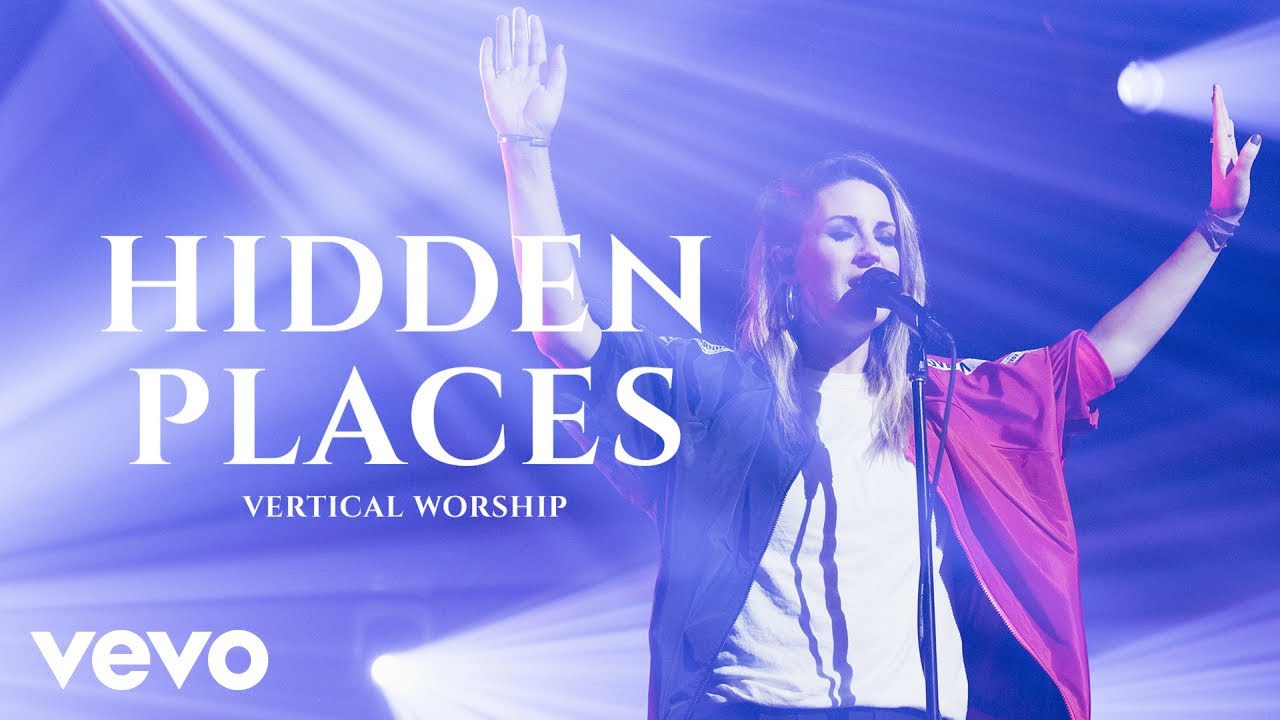 Vertical Worship - Hidden Places (Live) ๐ถ
