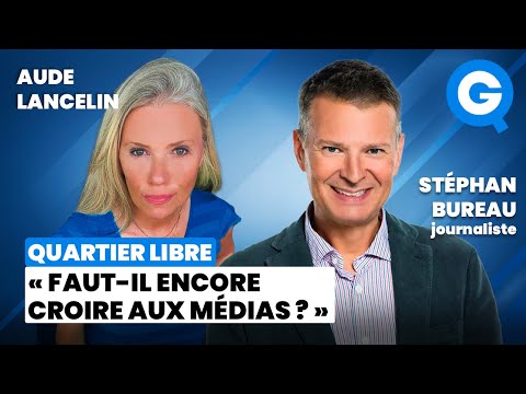 « Faut-il encore croire aux médias ? » avec Stéphan Bureau et Aude Lancelin [ACCÈS LIBRE]