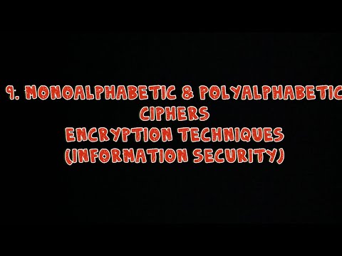 #9 Monoalphabetic Ciphers & Polyalphabetic Ciphers - Encryption Techniques | Information Security |