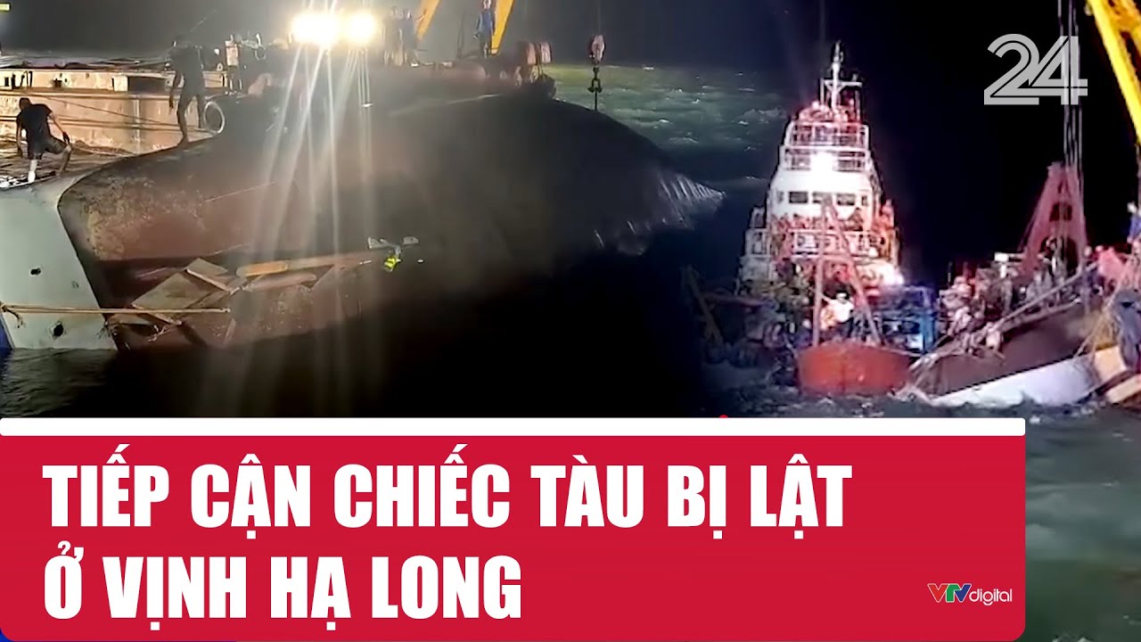 Cập nhật mới về vụ tàu lật ở Vịnh Hạ Long 🚤