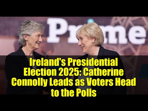 Ireland's Presidential Election 2025: Catherine Connolly Leads as Voters Head to the Polls