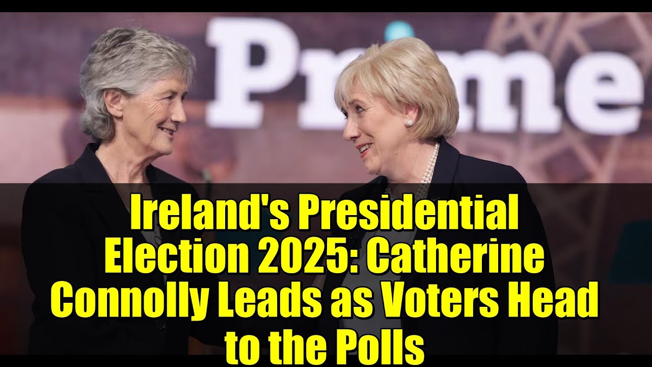 Ireland 2025 Presidential Election: Catherine Connolly Emerges as Front-Runner 🗳️