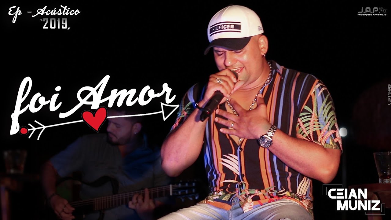 Ceian Muniz - Foi Amor (EP 2019) 🎶