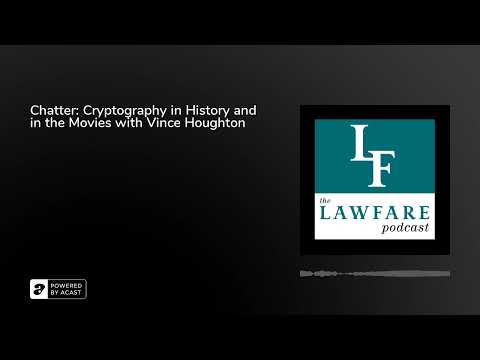 Chatter: Cryptography in History and in the Movies with Vince Houghton
