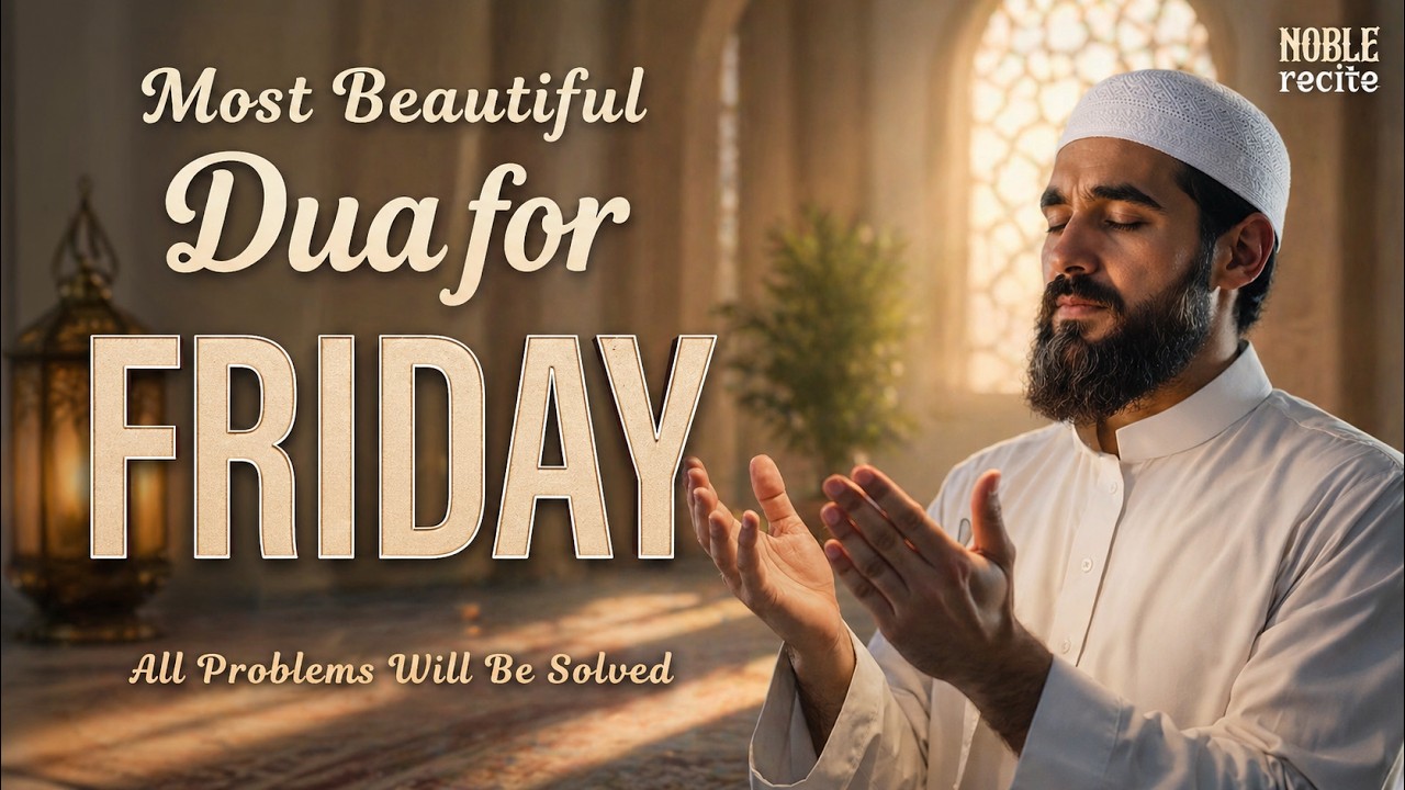 Powerful Friday Dua for Rizq, Peace & Protection ✨