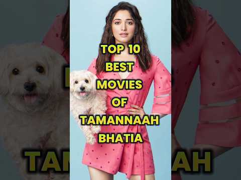 Top 10 Best Movies of Tamannaah Bhatia | Must-Watch Films🔥