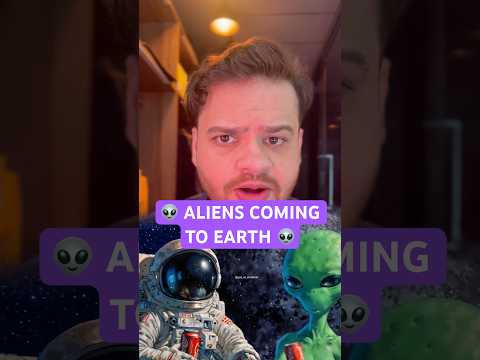 Aliens coming to EARTH π½