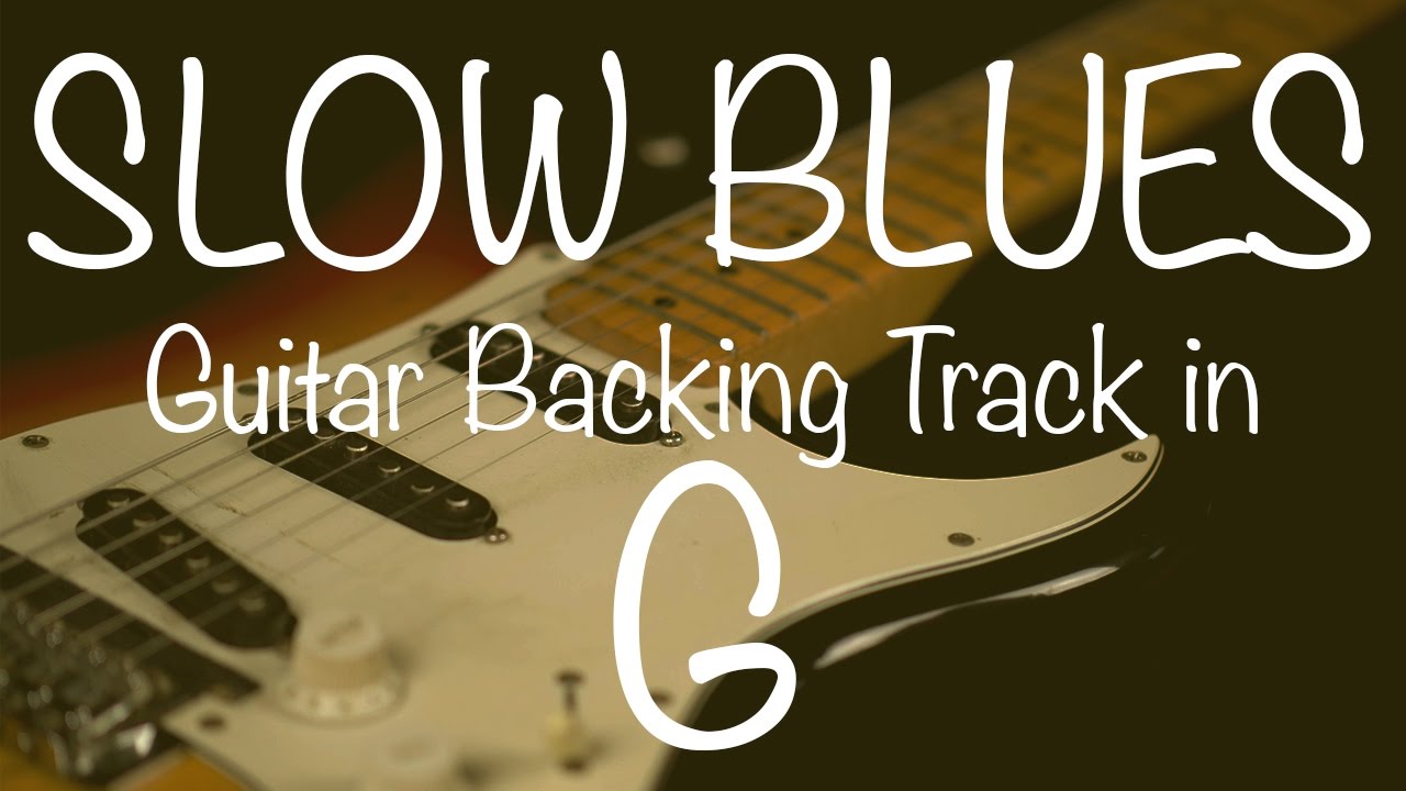 Slow Blues Guitar Backing Track in G - 12 Bar Blues at 55 BPM
