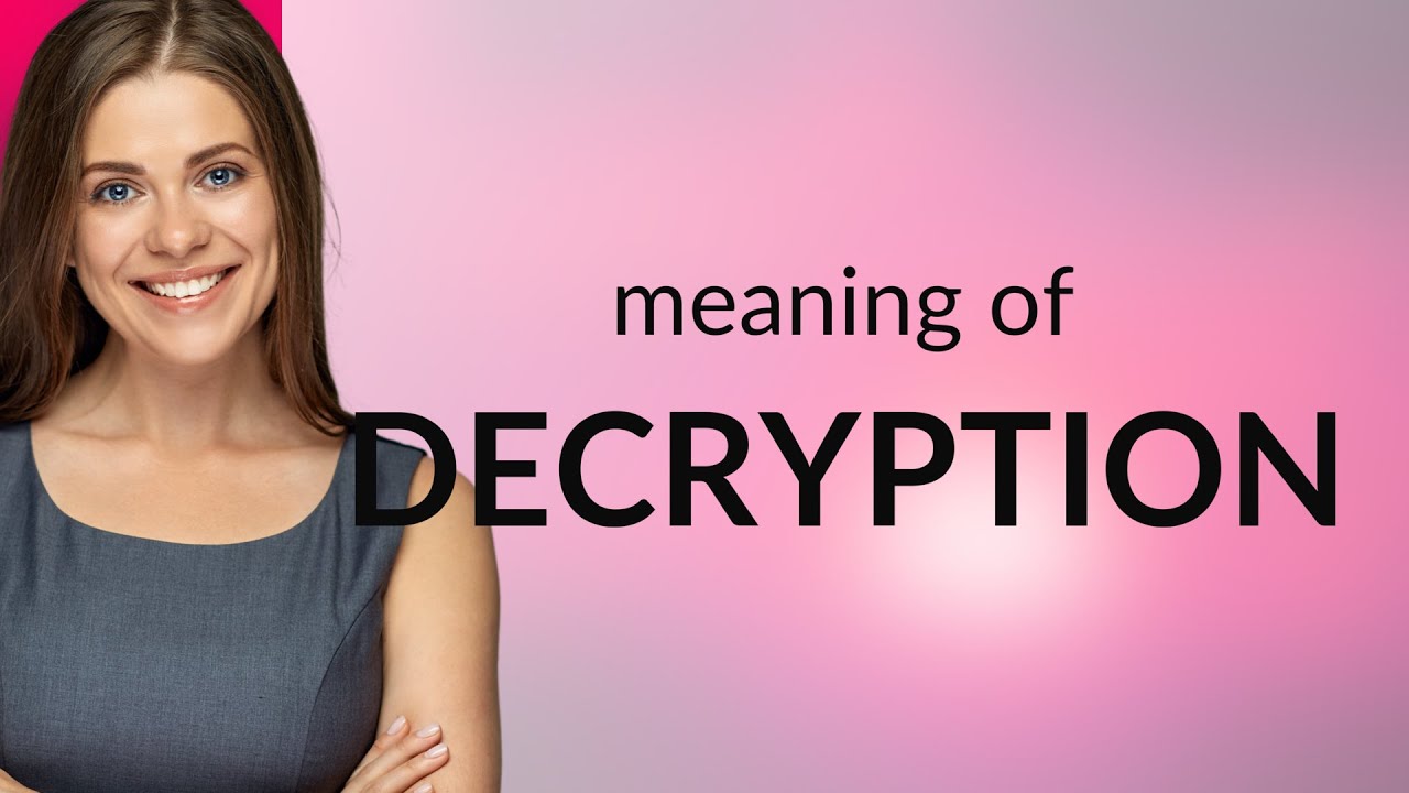 Decryption: Unlock Hidden Secrets π