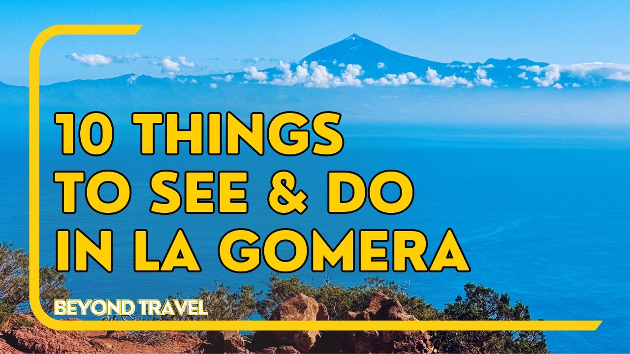 La Gomera: Canary Island Gem in 48 Hours ๐