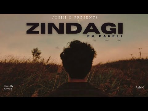 Zindagii - Ek Paheli | Joshi G | Keman | New Hindi Rap Song | Official Audio | 2025
