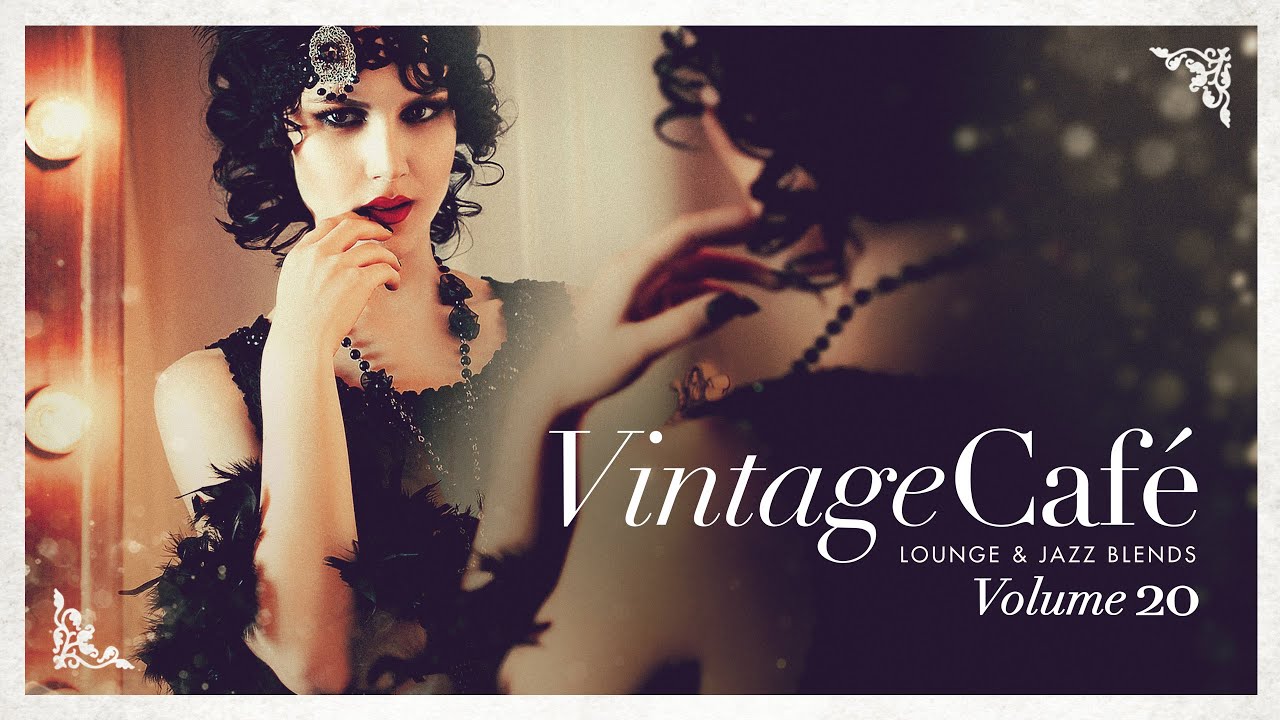 Vintage Café Lounge & Jazz Blends Vol 20 🎶