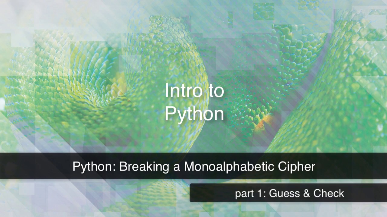 Python Tutorial: Crack a Monoalphabetic Cipher Easily π