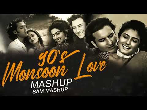 90s Monsoon Love Mashup | Bollywood Mashup | 90s Hits Hindi Songs | 90s Love Song