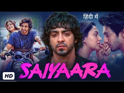 Saiyaara Full Movie Hindi | Ahaan Panday & Aneet Padda 🎬
