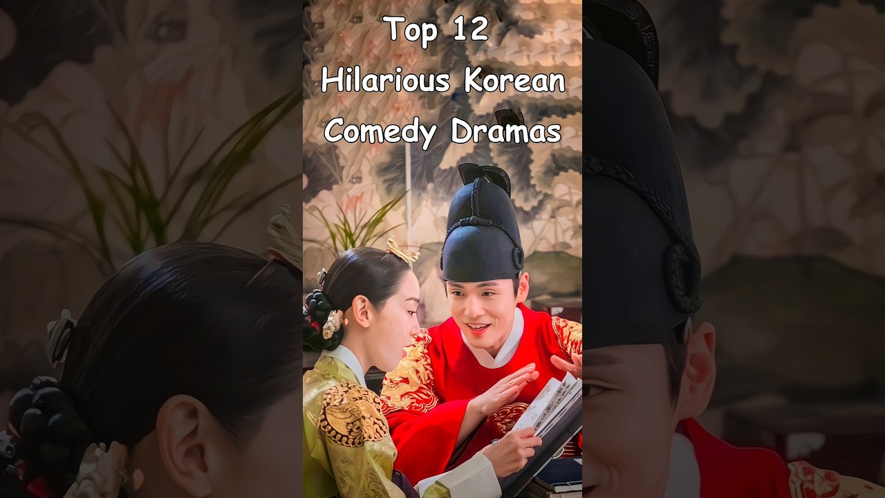 Top 12 😂 Top 12 Must-Watch Korean Comedy Dramas for a Laugh-Out-Loud Experience!