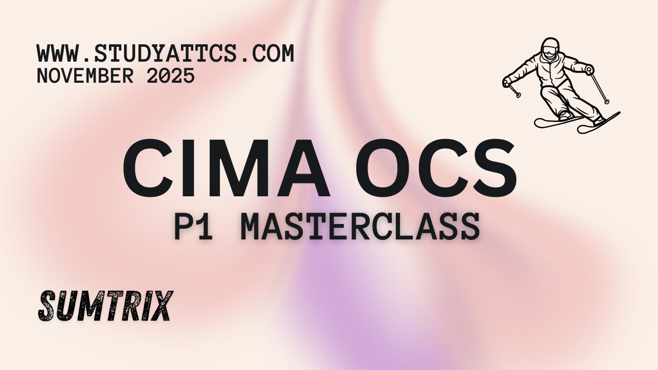 CIMA OCS Nov 2025: SumTrix P1 Masterclass 📊