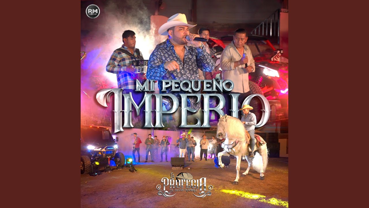 Mi Pequeño Imperio by La Profecia de Alexis Ramirez 🎶