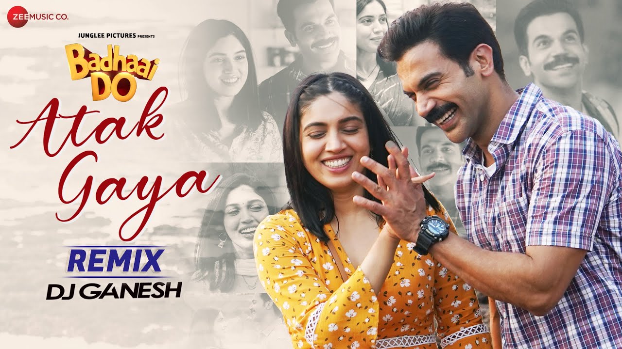 Atak Gaya Remix | Badhaai Do | Rajkummar Rao & Bhumi Pednekar 🎶