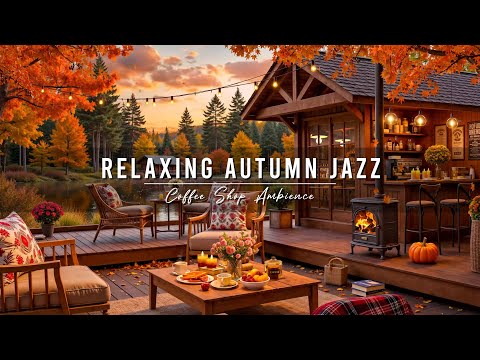 Relaxing Autumn Jazz for Studying, Work 🍂 Cozy Coffee Shop Ambience & Smooth Jazz Instrumental Music