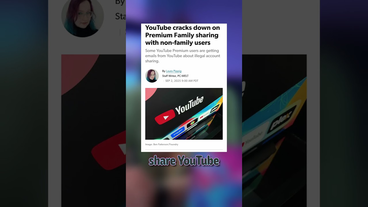 YouTube Premium Family Plans Under Fire 🚨: What You Need to Know