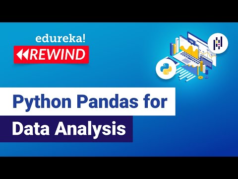 Python Pandas Tutorial | Python Pandas Tutorial | Edureka | Python Rewind
