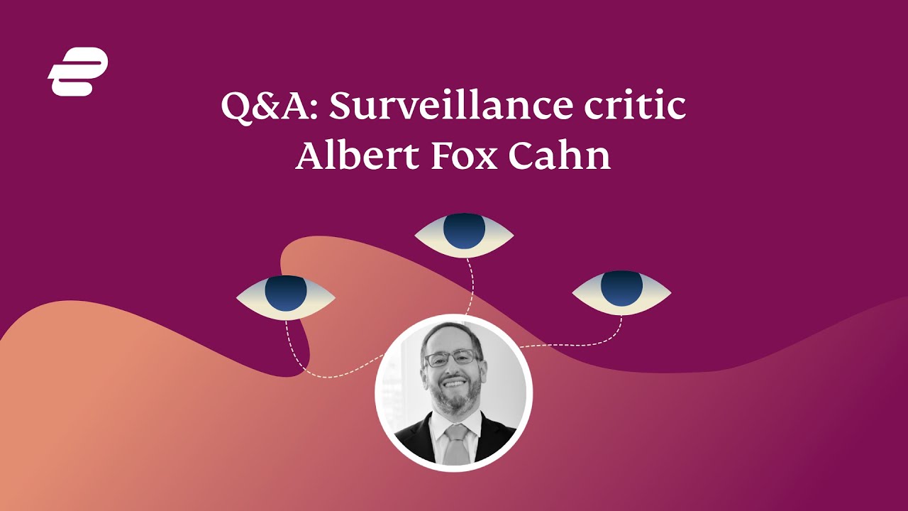 Surveillance Critic Albert Fox Cahn | ExpressVPN