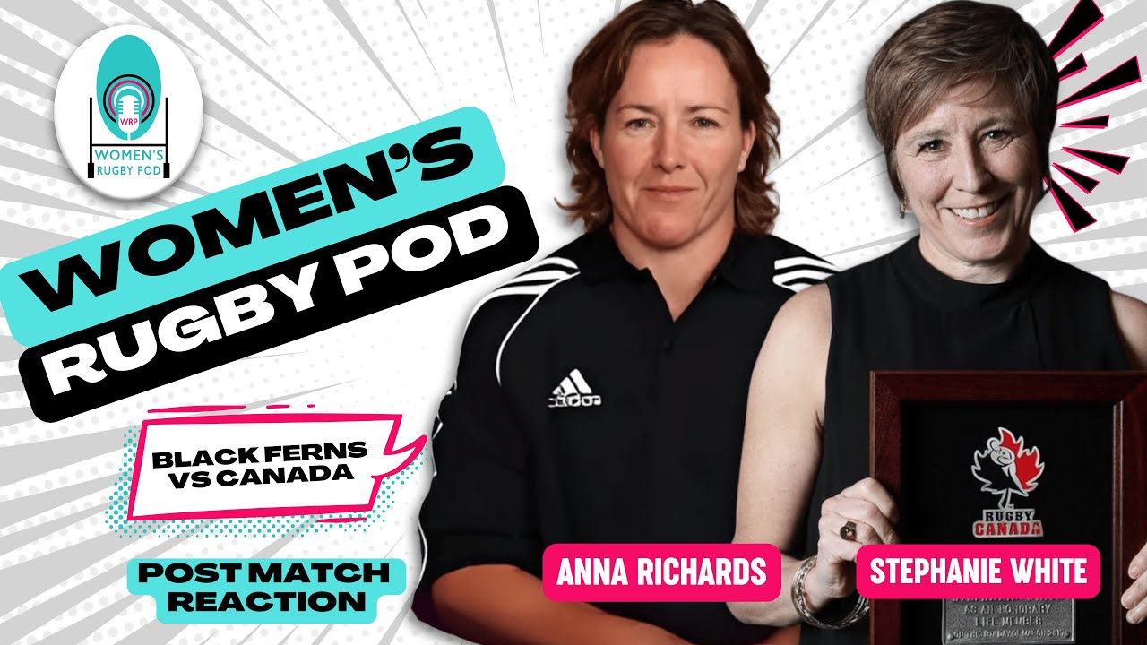 Black Ferns vs Canada | Exciting Post-Match Analysis from Rugby Legends π