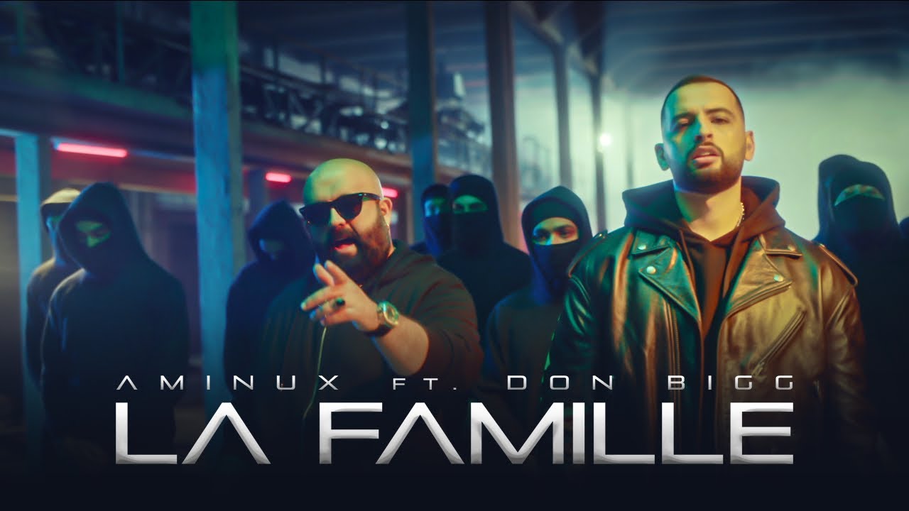 Aminux ft. Don Bigg - La Famille 🎶 | Official Music Video