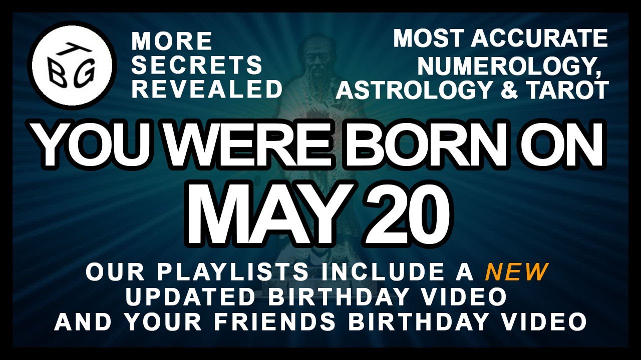 Born on May 20: Numerology & Astrology Insights 🎂