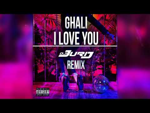 GHALI - I Love You (DJ Jurij Remix)