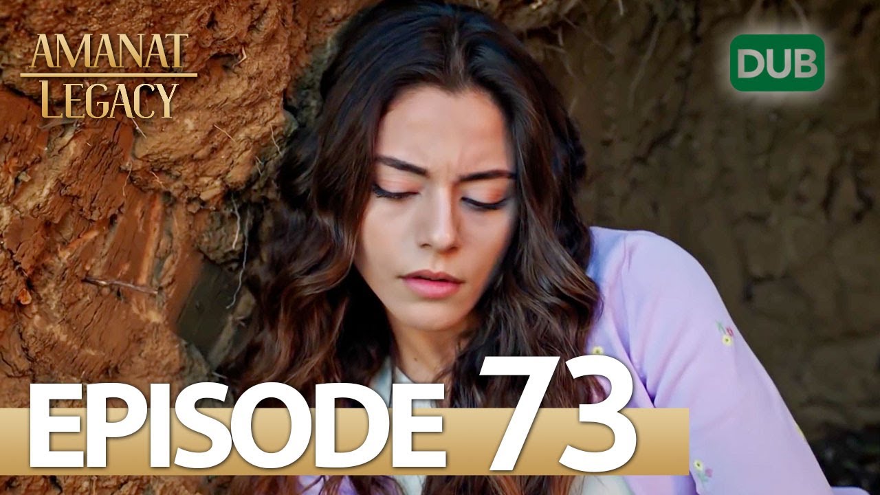 Amanat (Legacy) S1 Ep 73 | Urdu Dubbed 🇹🇷