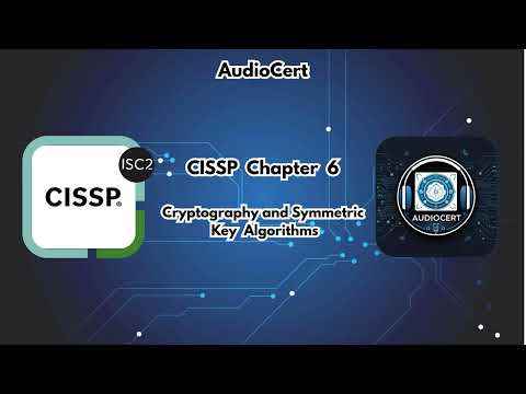 CISSP Chapter 6 : Cryptography and Symmetric Key Algorithms