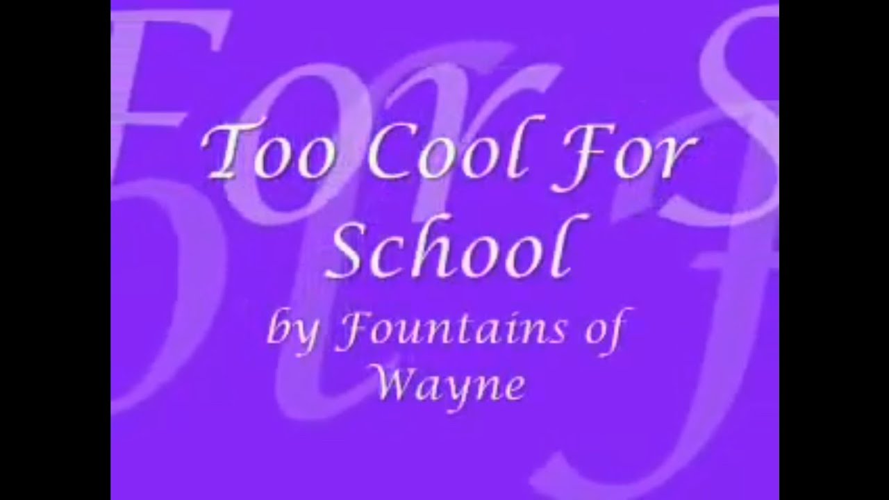 Too Cool for School by Fountains of Wayne 🎸 | Lyrics & Subtitles