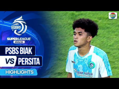 PSBS Biak VS Persita - Highlights | BRI Super League 2025/26